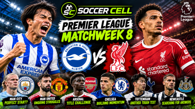 Premier League Matchweek 8 Preview: Brighton vs Liverpool, Manchester United’s Struggles & Weekend Predictions
